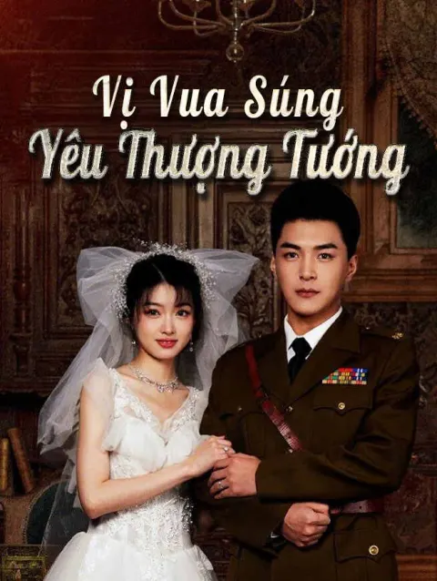 Vị Vua Súng Yêu Thượng Tướng poster