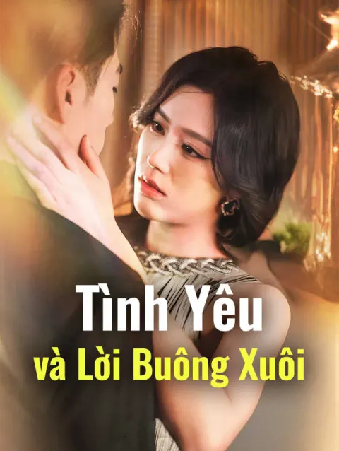 Tình Yêu và Lời Buông Xuôi poster